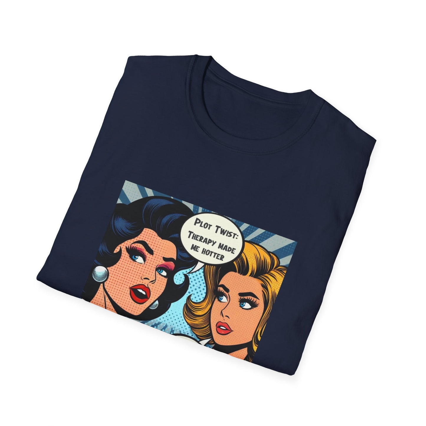 Therapy Glow-Up T-Shirt – “Therapy Made Me Hotter (and More Unhinged)” Comic Style Graphic Tee, Retro Pop Art Humor, Feminist Mental Health Shirt