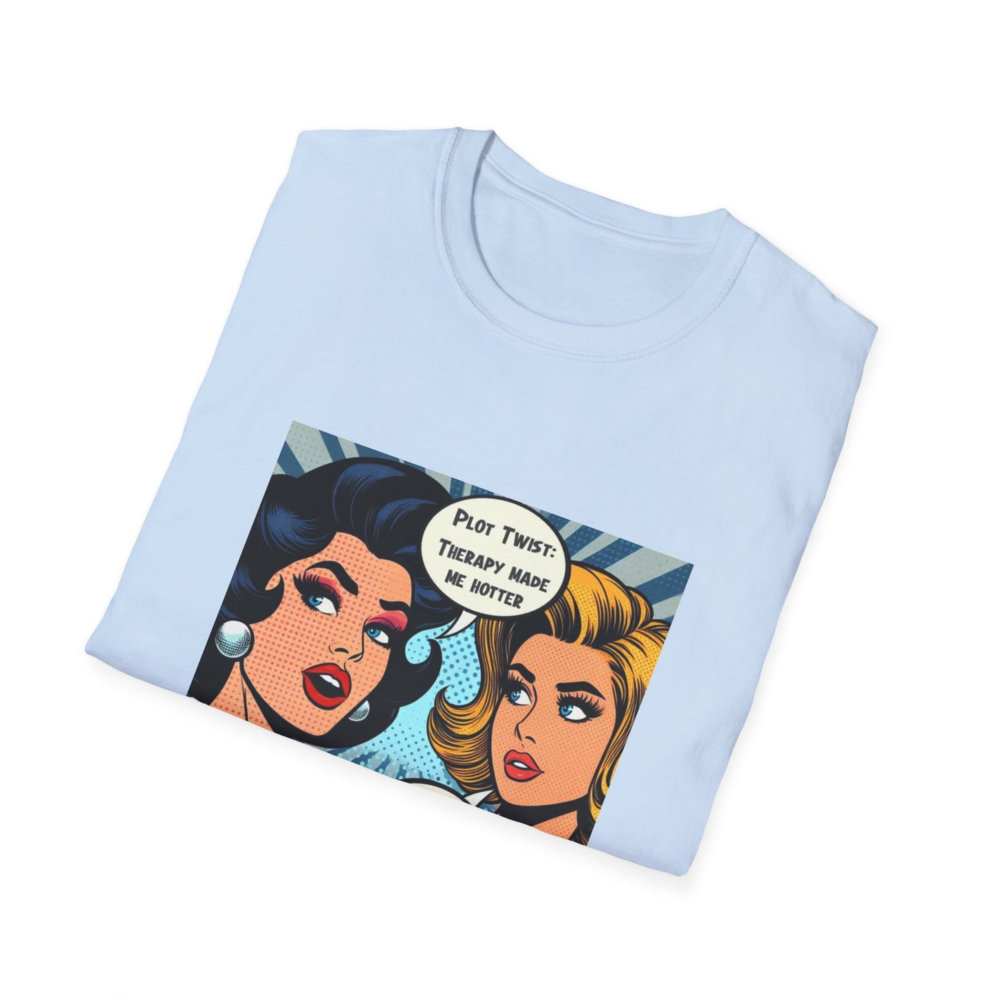 Therapy Glow-Up T-Shirt – “Therapy Made Me Hotter (and More Unhinged)” Comic Style Graphic Tee, Retro Pop Art Humor, Feminist Mental Health Shirt