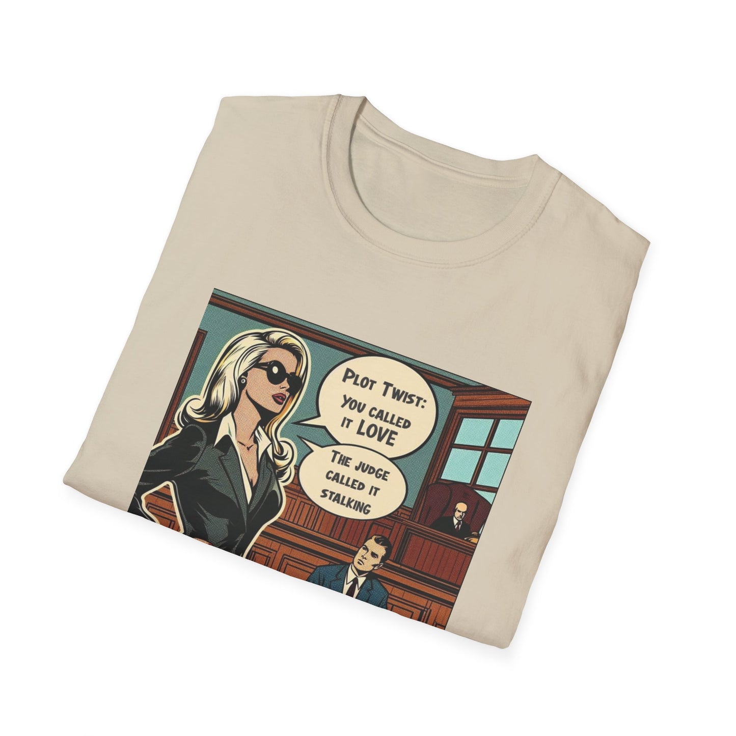 “You Called It Love, The Judge Called It Stalking” Graphic Tee, Retro Pop Art, Dark Humor Statement Shirt
