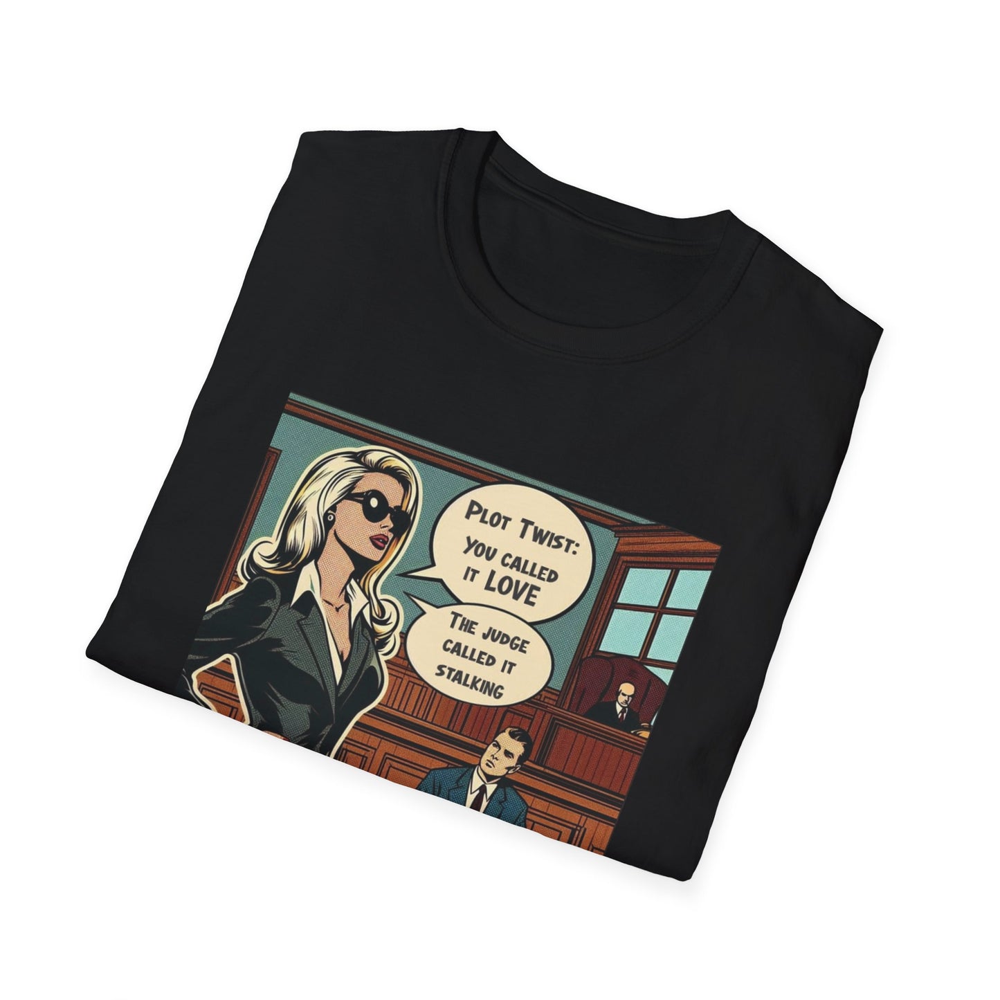 “You Called It Love, The Judge Called It Stalking” Graphic Tee, Retro Pop Art, Dark Humor Statement Shirt