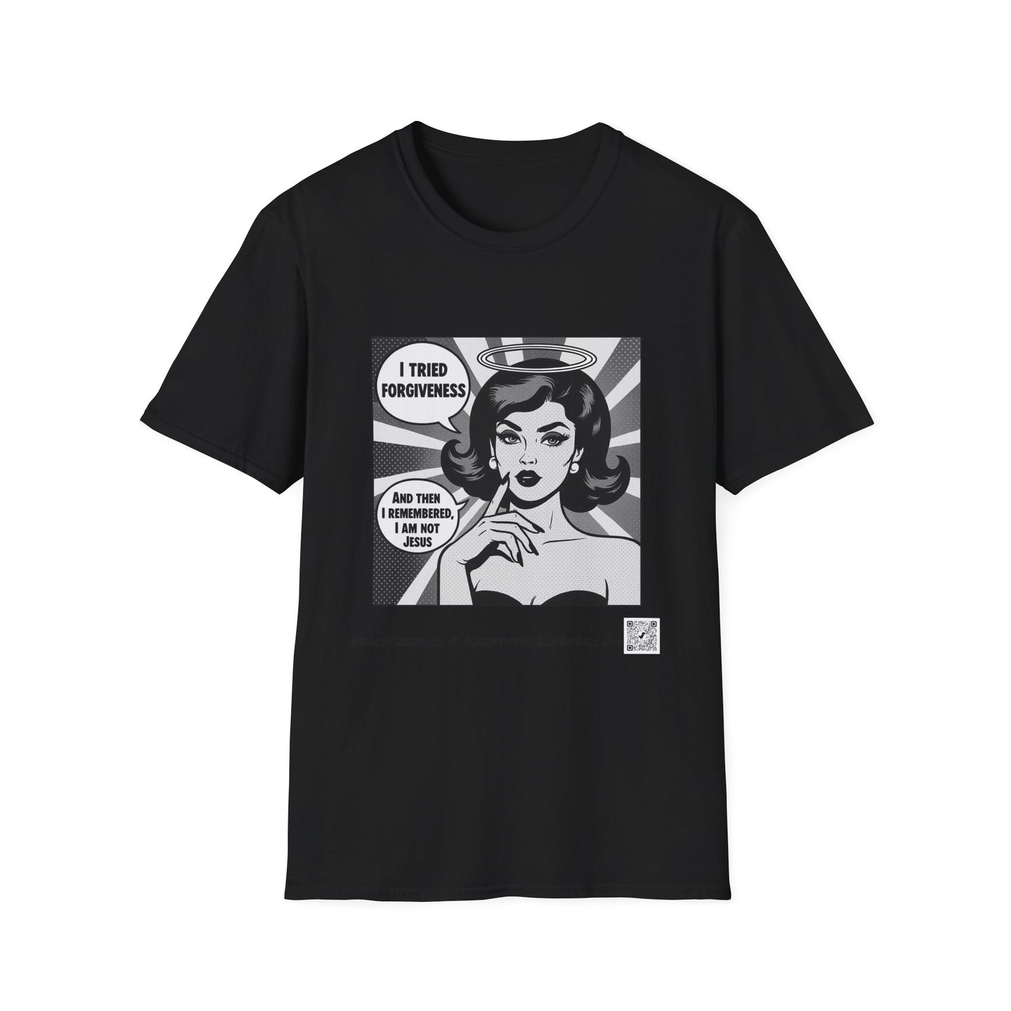 Forgiveness Quote T-Shirt – “I’m Not Jesus” Graphic Tee, Black & White Pop Art, Feminist Statement Shirt