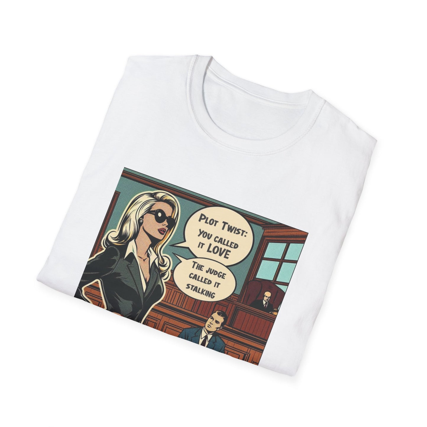 “You Called It Love, The Judge Called It Stalking” Graphic Tee, Retro Pop Art, Dark Humor Statement Shirt
