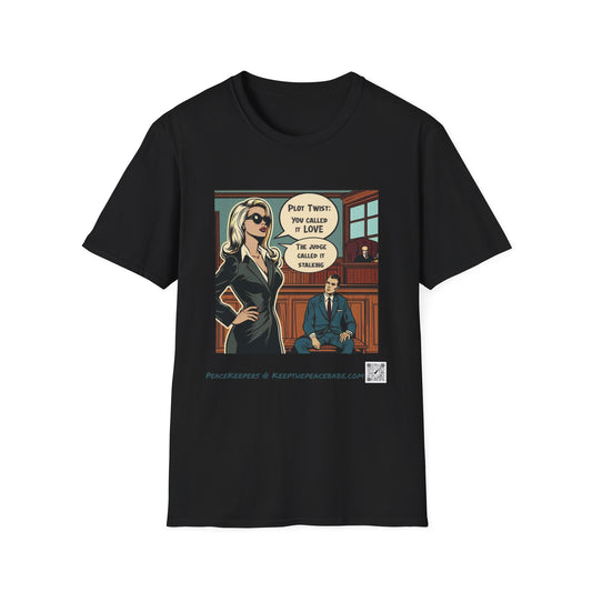 “You Called It Love, The Judge Called It Stalking” Graphic Tee, Retro Pop Art, Dark Humor Statement Shirt
