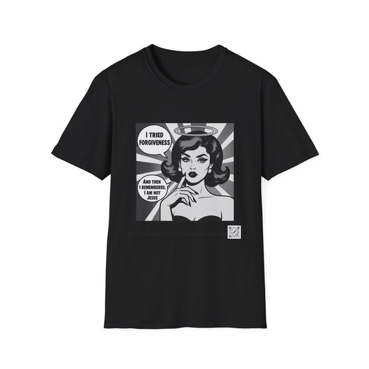 Forgiveness Quote T-Shirt – “I’m Not Jesus” Graphic Tee, Black & White Pop Art, Feminist Statement Shirt