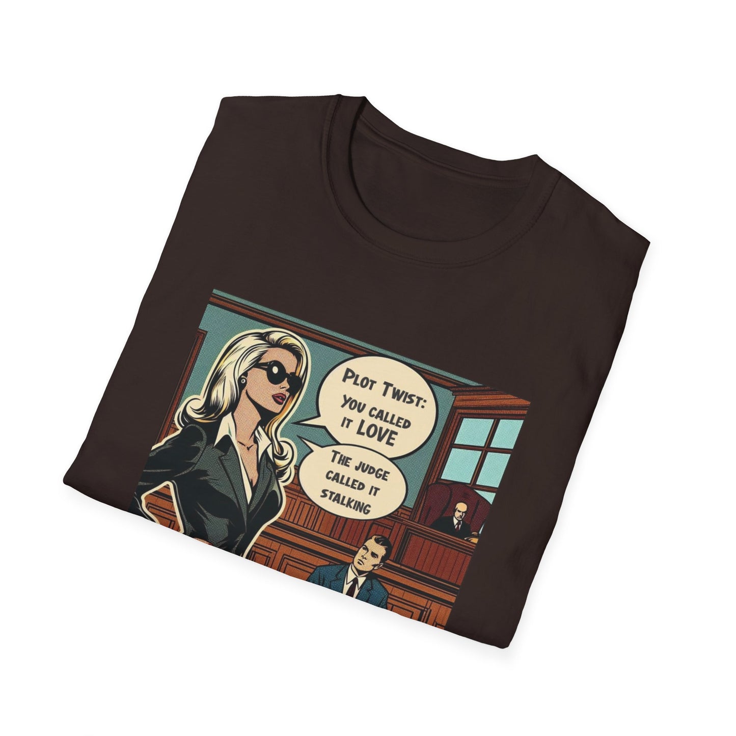 “You Called It Love, The Judge Called It Stalking” Graphic Tee, Retro Pop Art, Dark Humor Statement Shirt